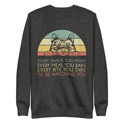 I'll Be Watching You Unisex Premium Sweatshirt