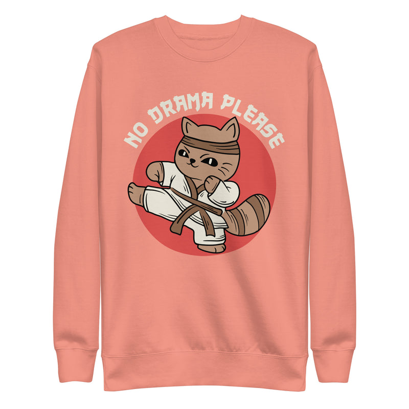 No Drama Unisex Premium Sweatshirt