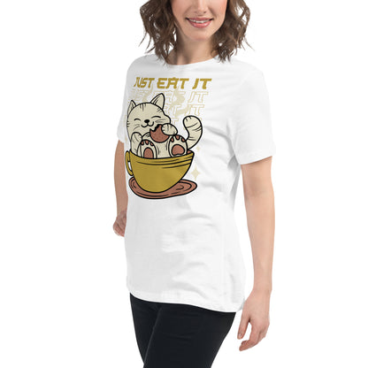 Just Eat it Women's Relaxed T-Shirt